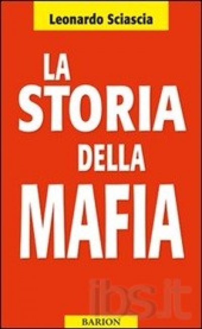La storia della mafia - Leonardo Sciascia